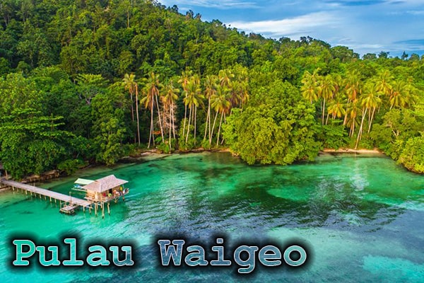 Objek Wisata Papua Terbaik dan Paling Terkenal